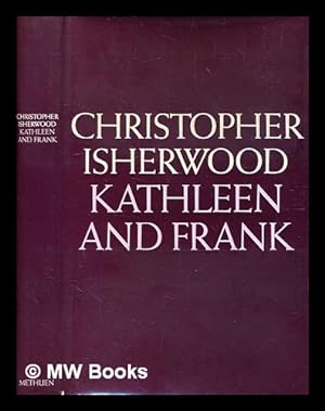 Imagen del vendedor de Kathleen and Frank / (by) Christopher Isherwood a la venta por MW Books