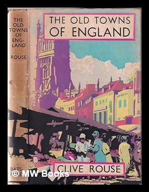 Seller image for The old towns of England / by Clive Rouse for sale by MW Books