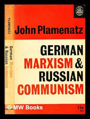 Immagine del venditore per German Marxism and Russian communism / [by] John Plamenatz venduto da MW Books