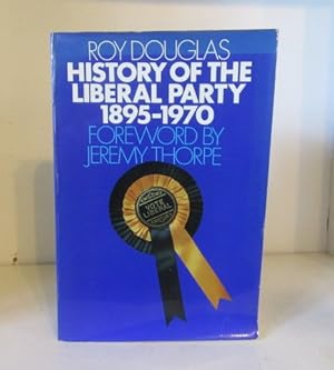 Immagine del venditore per The History of the Liberal Party, 1895-1970 venduto da BRIMSTONES