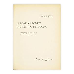 Karl Jaspers - La bomba atomica e il destino dell'uomo