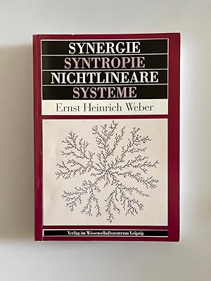 Synergie, Syntropie, nichtlineare Systeme. Heft 6: Ernst Heinrich Weber.