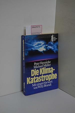 Immagine del venditore per Die Klima-Katastrophe. Mit e. Vorw. von Willy Brandt / Dietz-Taschenbuch ; 31 venduto da ralfs-buecherkiste