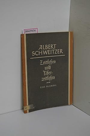 Bild des Verkufers fr Zeitliches und berzeitliches. Eine Auswahl aus seinen Werken von August Heisler zum Verkauf von ralfs-buecherkiste