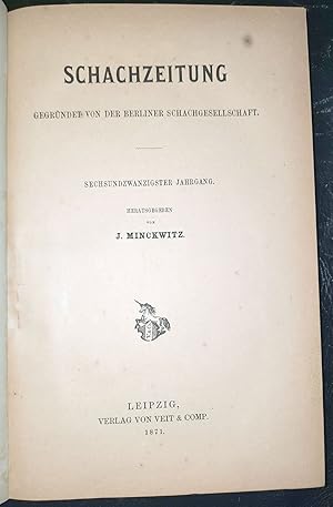 Bild des Verkufers fr Schachzeitung der Berliner Schachgesellschaft. Sechsundzwanzigster Jahrgang. zum Verkauf von Antiquariat Uwe Turszynski