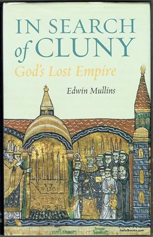 In Search Of Cluny: God's Lost Empire