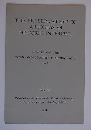 The Preservation of Buildings of Historic Interest: A Note on the Town and Country Planning Act 1947