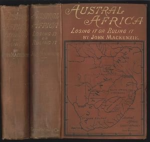 Imagen del vendedor de Austral Africa. Losing it or ruling it, being incidents and experiences in Bechuanaland, Cape Colony, and England. a la venta por Antiquariat Burgverlag