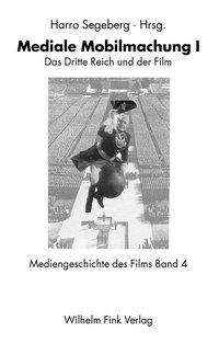 Seller image for Mediengeschichte des Films 04. Mediale Mobilmachung I for sale by moluna