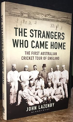 Imagen del vendedor de The Strangers Who Came Home: The First Australian Cricket Tour of England a la venta por Pastsport