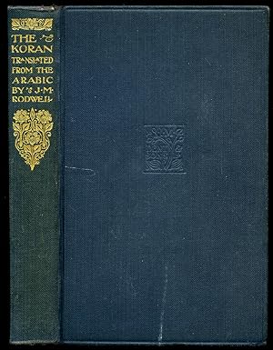 Image du vendeur pour The Koran (Quran | romanized as Qur'an or Koran) | Translated from the Arabic by The Rev. J. M. Rodwell (Dent Everyman's Library Series Number 380) mis en vente par Little Stour Books PBFA Member