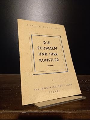 Bild des Verkufers fr Die Schwalm und ihre Knstler. 700 Jahrfeier der Stadt Treysa. zum Verkauf von Antiquariat Kretzer