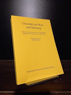 Bild des Verkufers fr Geschft mit Wort und Meinung. Medienunternehmer seit dem 18. Jahrhundert. [Herausgegeben von Gnther Schulz (= Deutsche Fhrungsschichten in der Neuzeit, Band 22). zum Verkauf von Antiquariat Kretzer