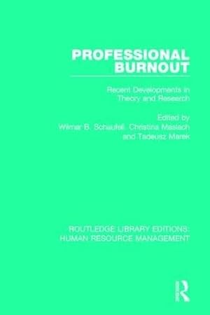 Bild des Verkufers fr Professional Burnout: Recent Developments in Theory and Research (Routledge Library Editions: Human Resource Management) zum Verkauf von WeBuyBooks