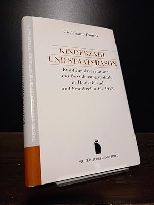 Kinderzahl und Staatsräson. Empfängnisverhütung und Bevölkerungspolitik in Deutschland und Frankr...