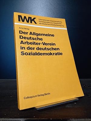 Der Allgemeine Deutsche Arbeiter-Verein in der deutschen Sozialdemokratie. Dargestellt an der Bio...