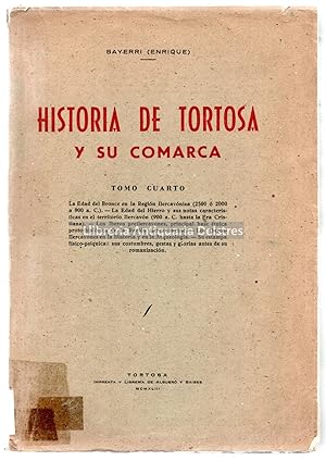 Imagen del vendedor de Historia de Tortosa y su comarca: la Edad del Bronce en la regin Ilercavnica (2500  2000 a 900 a. C.). - La Edad del Hierro y sus notas caractersticas en el territorio Ilercavn (900 a. C. hasta la Era Cristiana). - Los Iberos preilercavones, principal base tnica proto-histrica de la Regin Ilercavonense. - Los Iberos-Ilercavones en la historia y en la arqueologa. - Su estampa fsico-psiquica: sus costumbres, gestas y glorias antes de su romanizacin. Tomo IV. [Dedicatoria autgrafa y firma del autor]. a la venta por Llibreria Antiquria Delstres