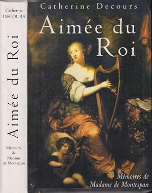 Seller image for Aime du roi : mmoires de Franoise de Rochechouart de Mortemart, marquise de Montespan for sale by PRISCA