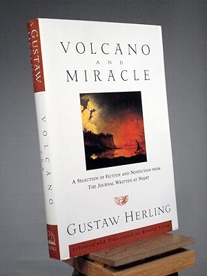 Seller image for Volcano and Miracle: A Selection of Fiction and Nonfiction from The Journal Written at Night for sale by Henniker Book Farm and Gifts