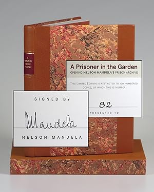 Immagine del venditore per A Prisoner in the Garden: Opening Nelson Mandela's Prison Archive, Copy No. 82 of 100 presentation copies thus, finely bound by the publisher and signed by Mandela venduto da Churchill Book Collector ABAA/ILAB/IOBA