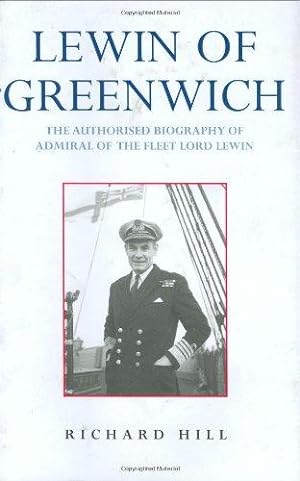 Bild des Verkufers fr Lewin of Greenwich: The Authorised Biography: The Architect of the Post-War Navy zum Verkauf von WeBuyBooks