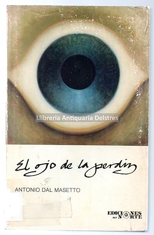 Bild des Verkäufers für El ojo de la pérdiz. [Dedicatoria autógrafa del autor]. zum Verkauf von Llibreria Antiquària Delstres
