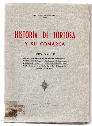 Imagen del vendedor de Historia de Tortosa y su comarca: Colonizacin Fenicia en la Regin Ilercavnica. - Colonizacin Griega. - Dominacin Cartaginesa. - Dominacin Romana. - Orgenes y vicisitudes del Cristianismo en el territorio de la hoy Dicesis de Tortosa (hasta 414). Tomo V. [Dedicatoria autgrafa y firma del autor]. a la venta por Llibreria Antiquria Delstres