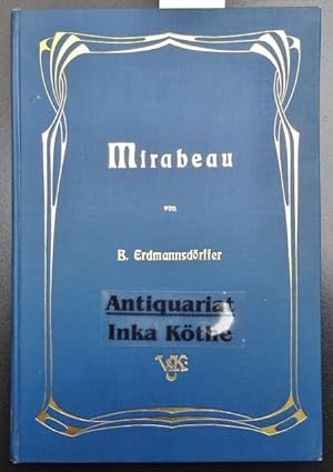 Mirabeau - Monographien zur Weltgeschichte Band XIII - Liebhaber-Ausgaben -