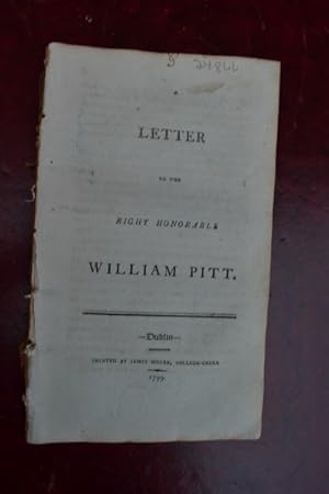 A letter to the Right Honorable William Pitt.