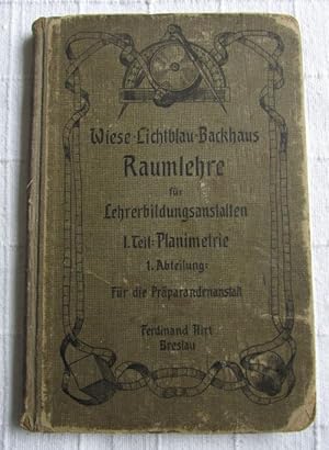 Raumlehre für Lehrerbildungsanstalten. 1. Teil: Planimetrie - 1. Abteilung: Für die Präparandenan...