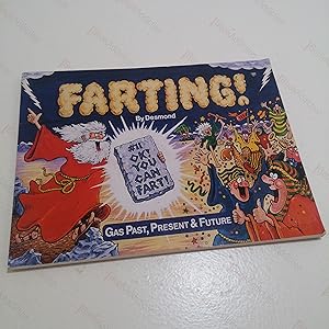 Seller image for Farting! Gas Past, Present & Future for sale by BookAddiction (ibooknet member)