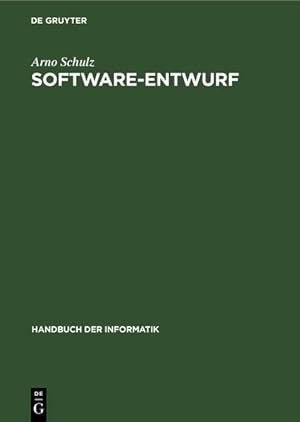 Bild des Verkufers fr Handbuch der Informatik / Programmiermethoden, Software Engineering / Software-Entwurf: Methoden und Werkzeuge zum Verkauf von Gerald Wollermann