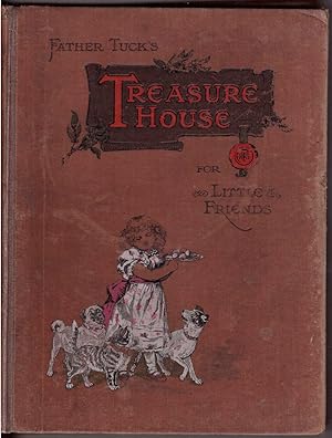 Seller image for Father Tuck's Treasure House For Little Friends for sale by HAUNTED BOOKSHOP P.B.F.A.