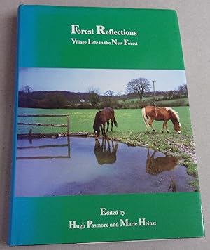 Imagen del vendedor de Forest Reflections, Village Life in the New Forest a la venta por Baggins Book Bazaar Ltd