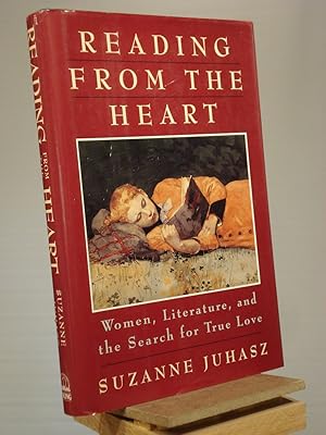Imagen del vendedor de Reading from the Heart: Woman, Literature, and the Search for True Love a la venta por Henniker Book Farm and Gifts