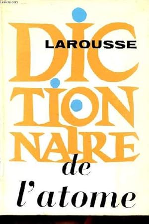 Imagen del vendedor de Dictionnaire de l'atome a la venta por Le-Livre
