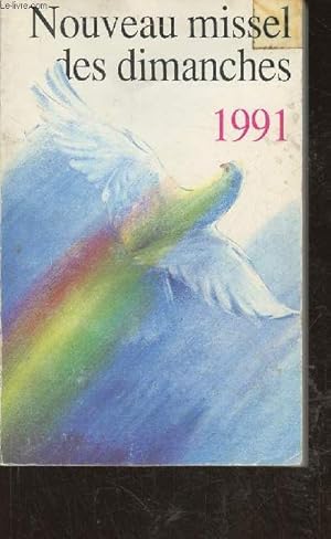 Image du vendeur pour Nouveau missel des dimances 1991- Anne liturgique du 2 dcembre 1990 au 24 novembre 1991 lectures de l'anne B mis en vente par Le-Livre