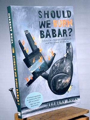 Seller image for Should We Burn Babar?: Essays on Children's Literature and the Power of Stories for sale by Henniker Book Farm and Gifts