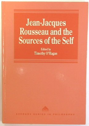 Bild des Verkufers fr Jean-Jacques Rousseau and the Sources of the Self (Avebury Series in Philosophy) zum Verkauf von PsychoBabel & Skoob Books