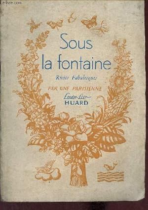 Seller image for Sous la fontaine rcits fabulesques. for sale by Le-Livre