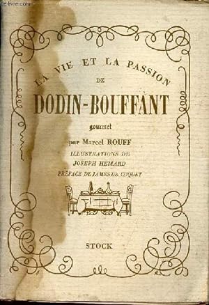 Image du vendeur pour La vie et la passion de Dodin-Bouffant gourmet - exemplaire n2621/3500 sur bfr rives de 110g des papeteries arjomariprioux. mis en vente par Le-Livre