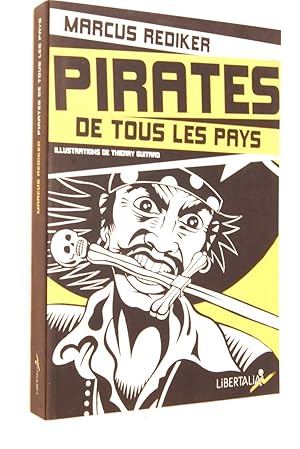 Image du vendeur pour Pirates de tous les pays : l'ge d'or de la piraterie atlantique, 1716-1726 (3e d. revue et augmente) Marcus Rediker ; traduit de l'anglais (tats-Unis) par Fred Alpi ; prface de Julius Van Daal ; illustrations de Thierry Guitard mis en vente par Librairie Douin