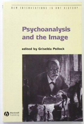 Bild des Verkufers fr Psychoanalysis and the Image: Transdisciplinary Perspectives (New Interventions in Art History) zum Verkauf von PsychoBabel & Skoob Books