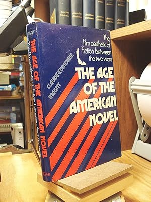 Seller image for The Age of the American Novel: The Film Aesthetics of Fiction Between the Two Wars for sale by Henniker Book Farm and Gifts