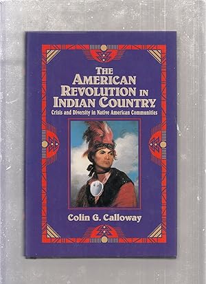 Bild des Verkufers fr The American Revolution in Indian Country: Crisis and Diversity in Native American Communities zum Verkauf von Old Book Shop of Bordentown (ABAA, ILAB)