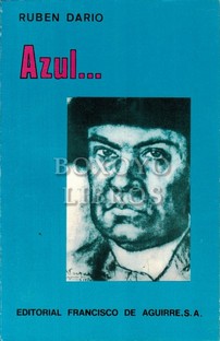 Azul. Génesis de 'Azul.', por Raúl Silva Castro. Carta-Prólogo de Juan Valera