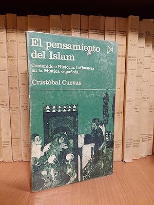 Imagen del vendedor de El pensamiento del Islam. Contenido e historia. Influencia en la mstica espaola. a la venta por Martina llibreter