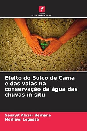 Bild des Verkufers fr Efeito do Sulco de Cama e das valas na conservao da gua das chuvas in-situ zum Verkauf von moluna