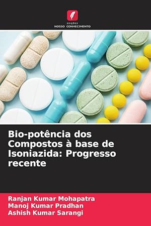 Bild des Verkufers fr Bio-potncia dos Compostos  base de Isoniazida: Progresso recente zum Verkauf von moluna