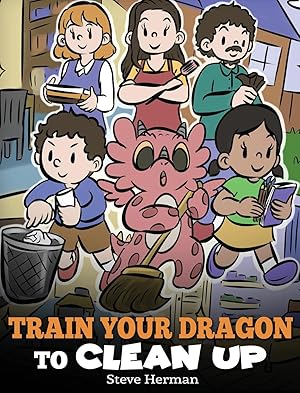 Seller image for Train Your Dragon to Clean Up for sale by moluna